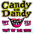 candy is dandy but sex won't rot your teeth Unused Original Vintage T-Shirt Iron-On Heat Transfer